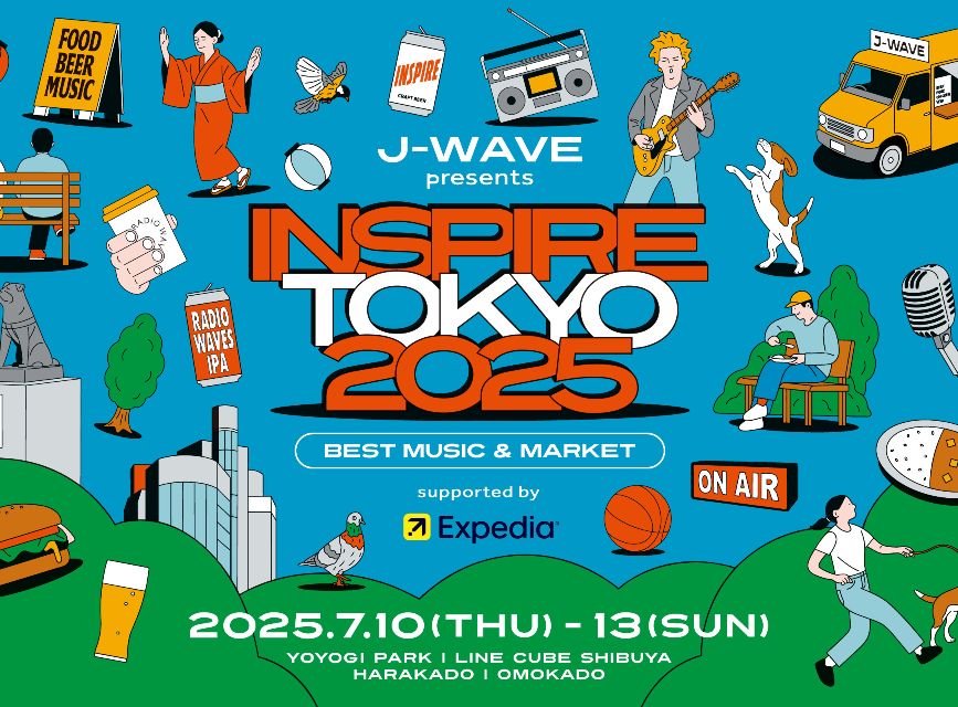 J-WAVE presents INSPIRE TOKYO 2025 ～Best Music & Market～ supported by Expedia